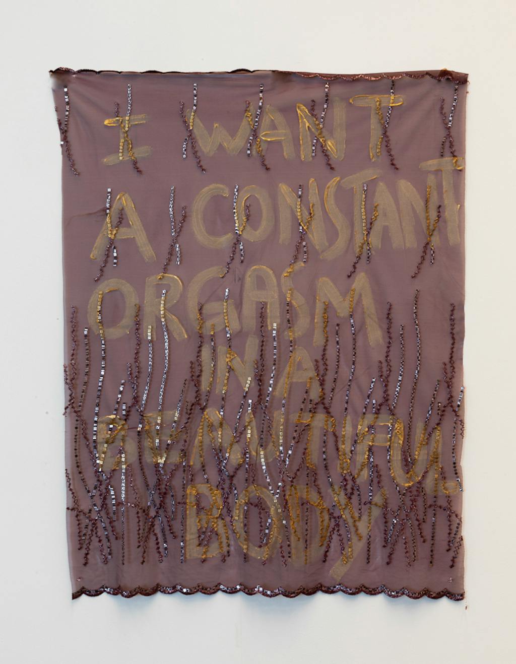 I Want a Constant Orgasm in a Beautiful Body - © Paris Internationale